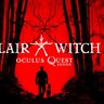 Oculus Quest VR游戏-Blair Witch VR: Quest-布莱尔女巫